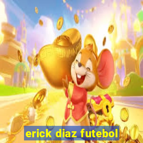 erick diaz futebol